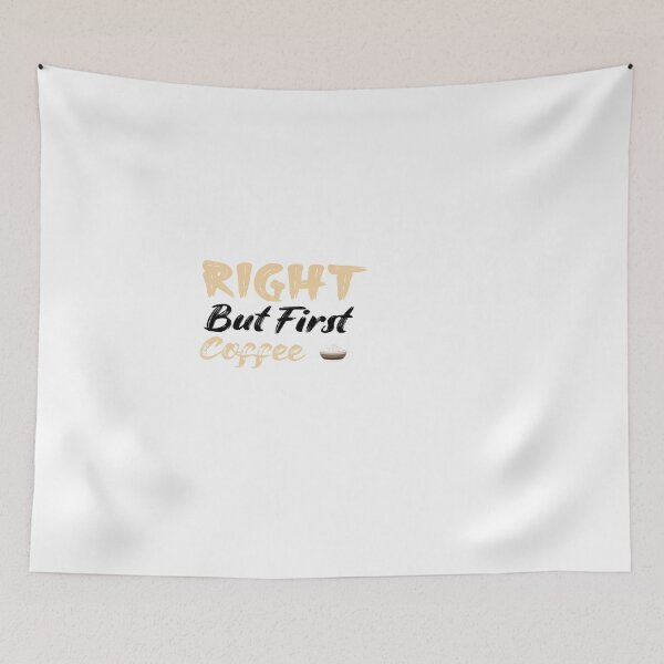 Item preview, Right But First Coffee  designed and sold by Designs That Speak ✨.