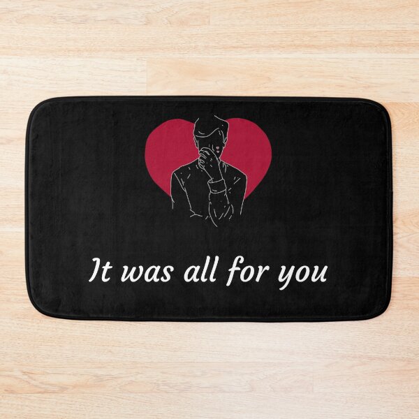 Item preview, IT WAS ALL FOR YOU  designed and sold by irstore11.