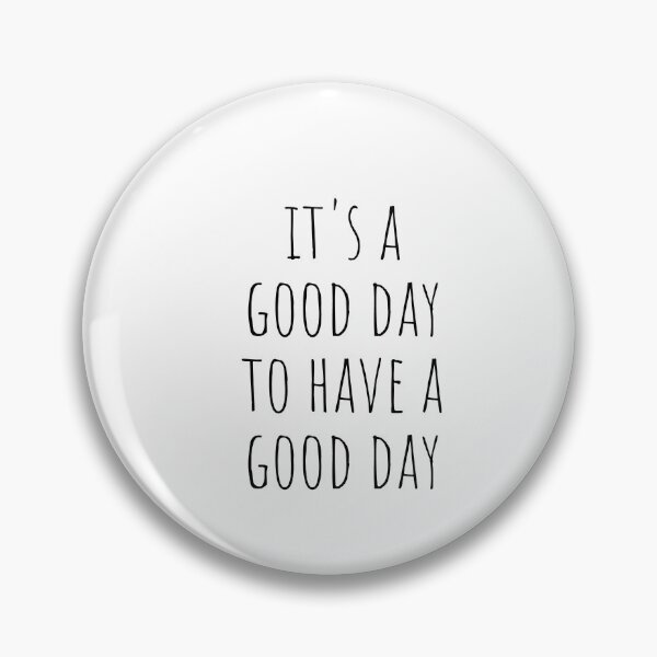 Item preview, its a good day to have a good day FAITH QUOTES, religious quote, bible verse, thankful quotes designed and sold by Minimalist Quotes and Sayings.