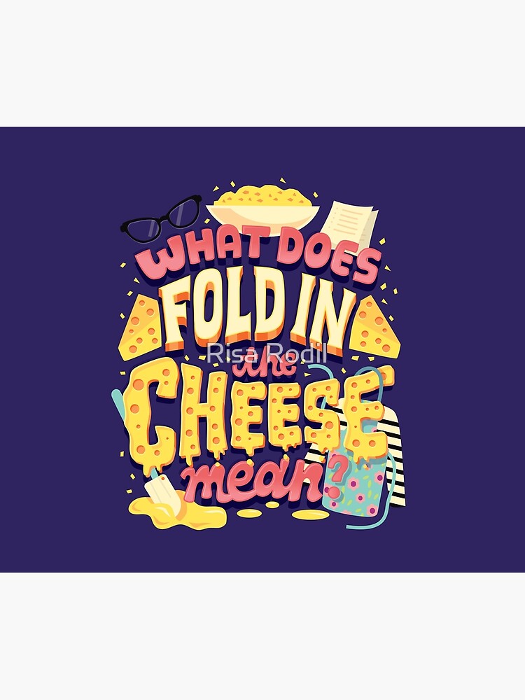 "Fold in the cheese" Throw Blanket for Sale by risarodil Redbubble
