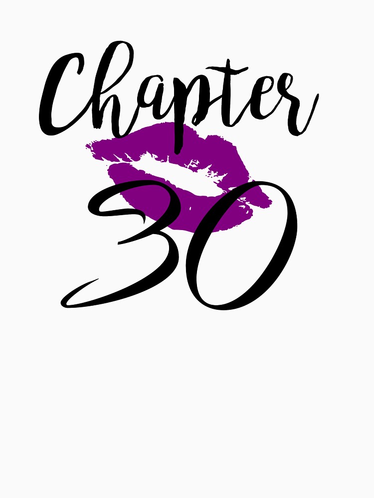 Chapter 30 Kiss Birthday Glam Women Thirty Thirtieth Anniversary Gift Lips Purple Lipstick by clothesy7