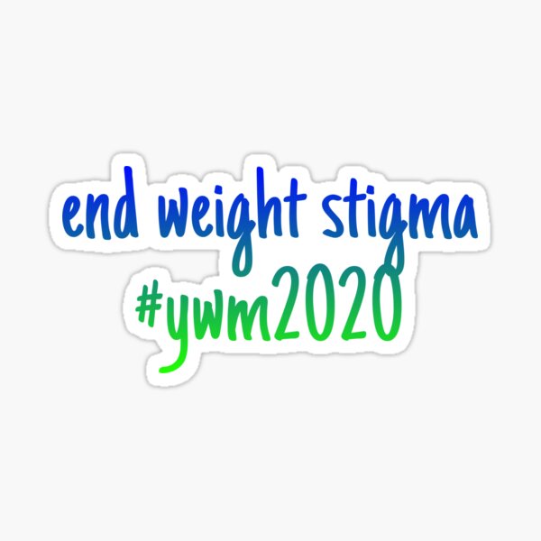 End Weight Stigma YWM 2020 Sticker