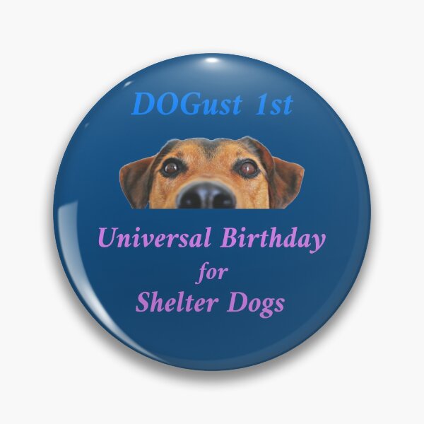 Item preview, Dogust (August) 1st, Universal Birthday for Shelter Dogs designed and sold by geeverny.