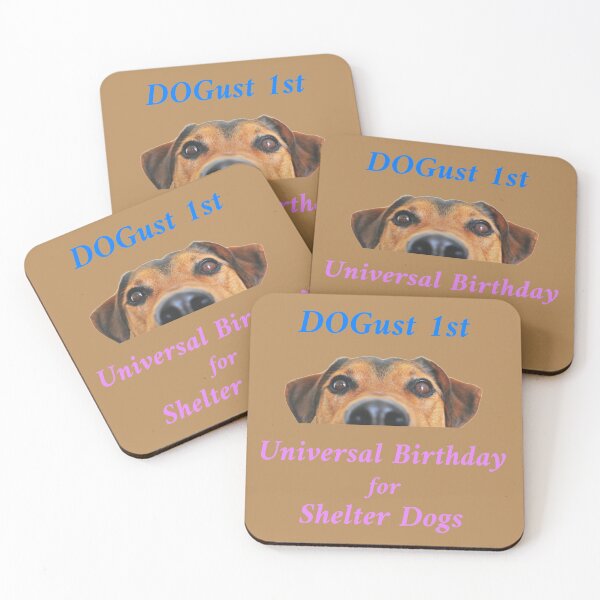 Item preview, Dogust (August) 1st, Universal Birthday for Shelter Dogs designed and sold by geeverny.