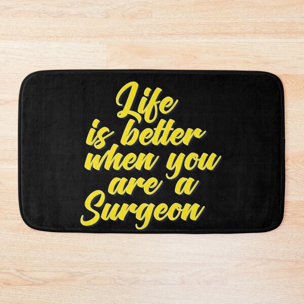 Item preview, Surgeon Life is Better When You Are A Surgeon. Doctor designed and sold by ProjectX23.