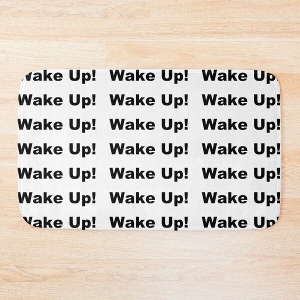 Item preview, Wake Up ( Black Lettering ) designed and sold by FiveRedBats.