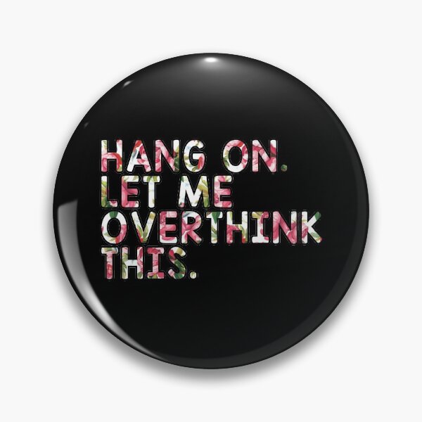Item preview, Hang On Let Me Overthink This - Overthink  designed and sold by T-shirt For You.