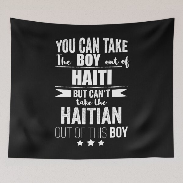 Item preview, Can take boy out of Haiti but Can't take the Haitian out of the boy designed and sold by losttribe.