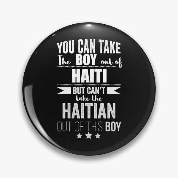 Item preview, Can take boy out of Haiti but Can't take the Haitian out of the boy designed and sold by losttribe.