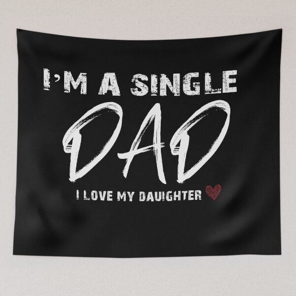 Item preview, I'm a Single Dad i love my Daughter designed and sold by floydmay.