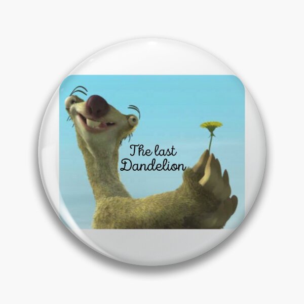 Item preview, The Last Dandelion sloth meme designed and sold by CastleBookshelf.
