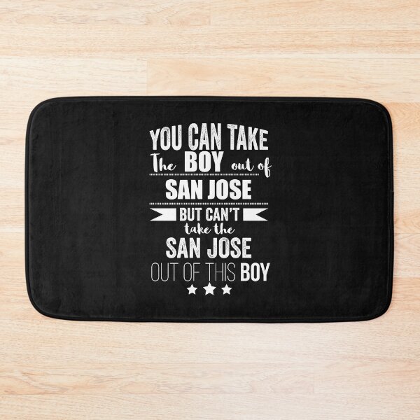 Item preview, Can take boy out of San Jose but Can't take the San Jose California  out of the boy designed and sold by losttribe.