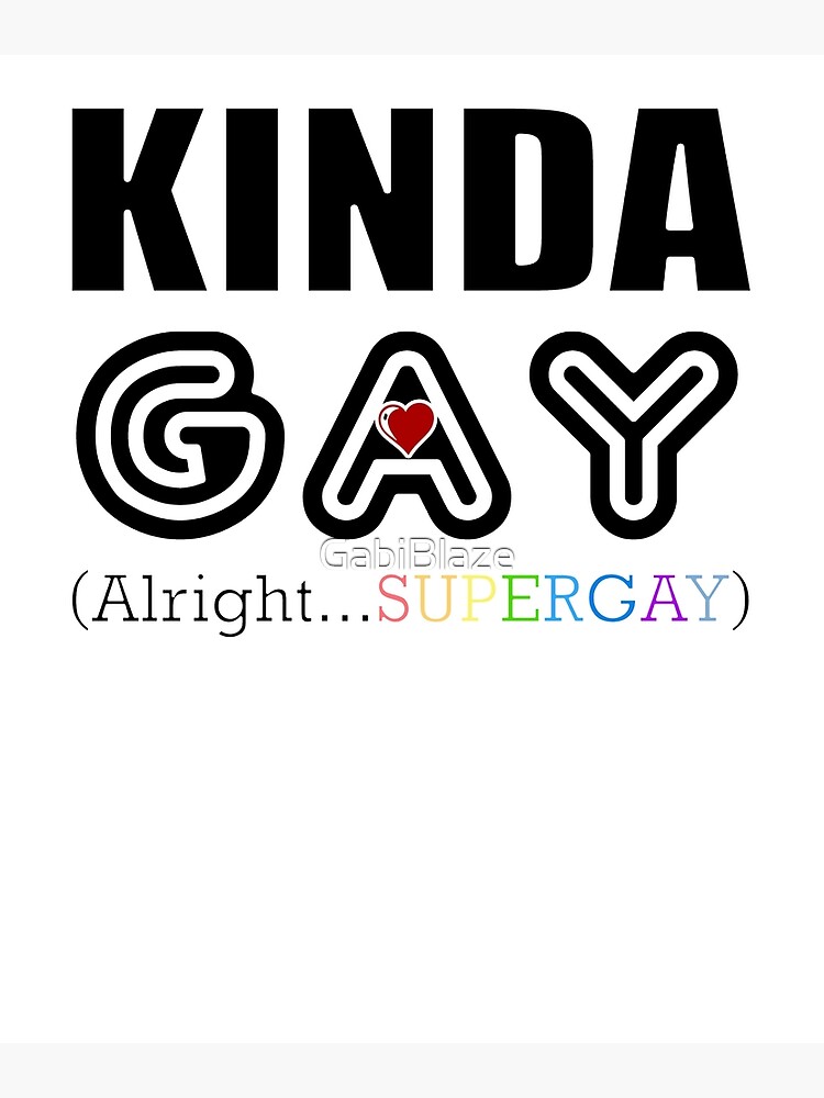 Funny Lgbt Kinda Gay Supergay Pride Rainbow Lgbtq Black Poster For Sale By Gabiblaze Redbubble 