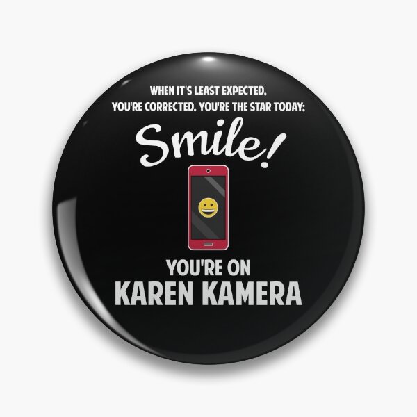 Item preview, Smile You're on Karen Camera Smart Phone Tattletale designed and sold by twHistory.