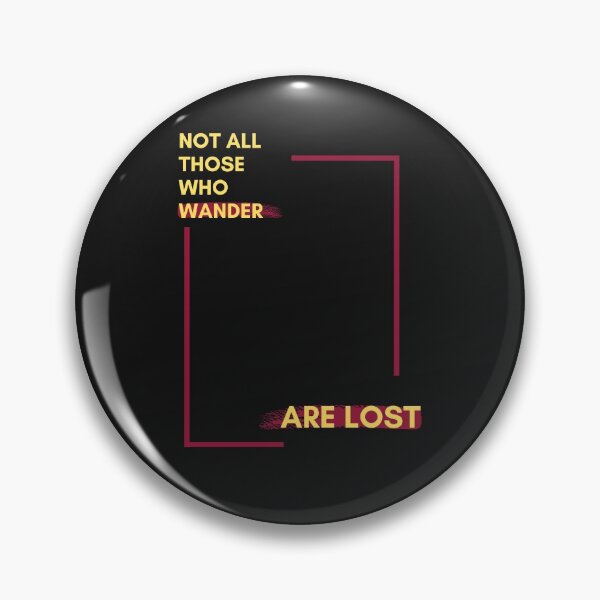 Item preview, Not All Those Who Wander Are Lost  designed and sold by jlazar89.