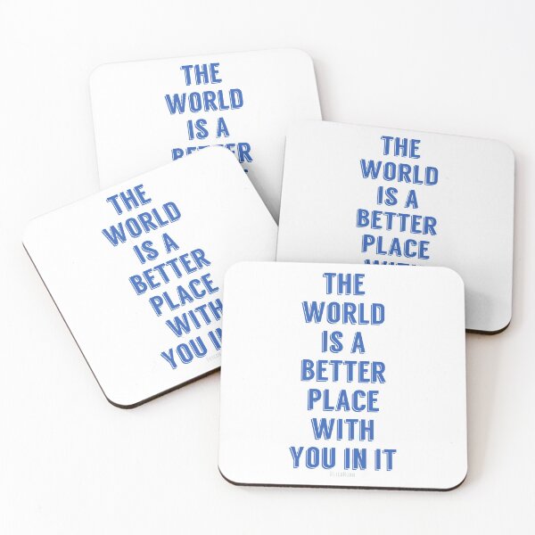 Item preview, The world is a better place with you in it designed and sold by Peter Nunn.