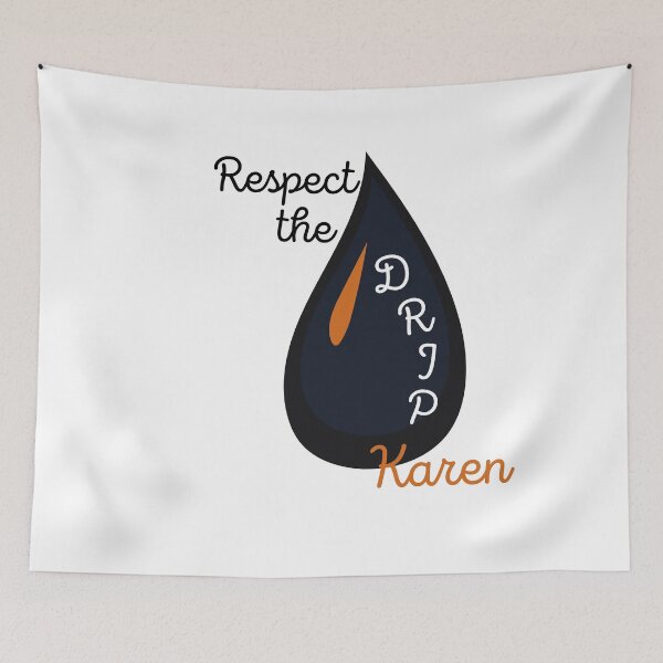 Item preview, Respect the Drip Karen meme designed and sold by CastleBookshelf.