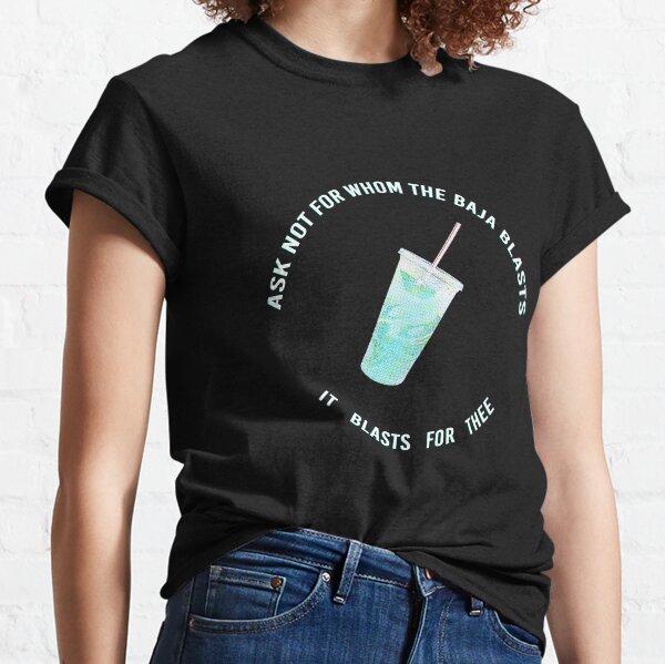 Item preview, ask not for whom the baja blasts designed and sold by goblinbabe.