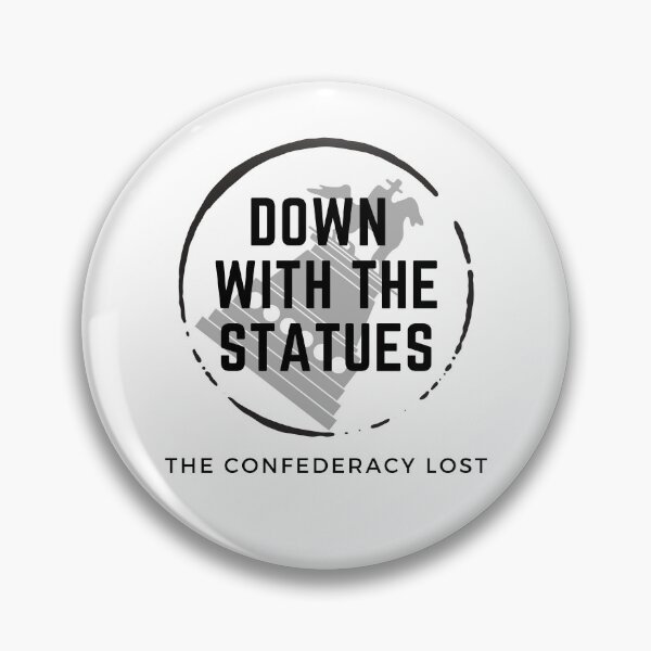Item preview, Down With The Statues, The Confederates Lost AntiRacism, Black Lives Matter designed and sold by 1stAmendMerch.