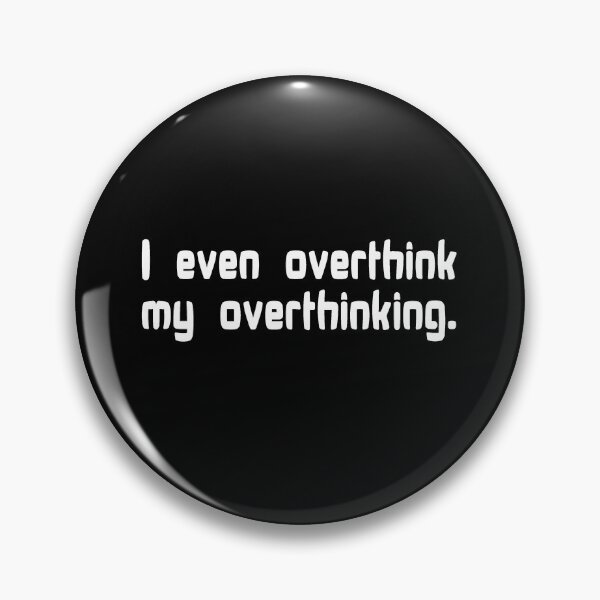 Item preview, I Even Overthink My Overthinking designed and sold by T-shirt For You.