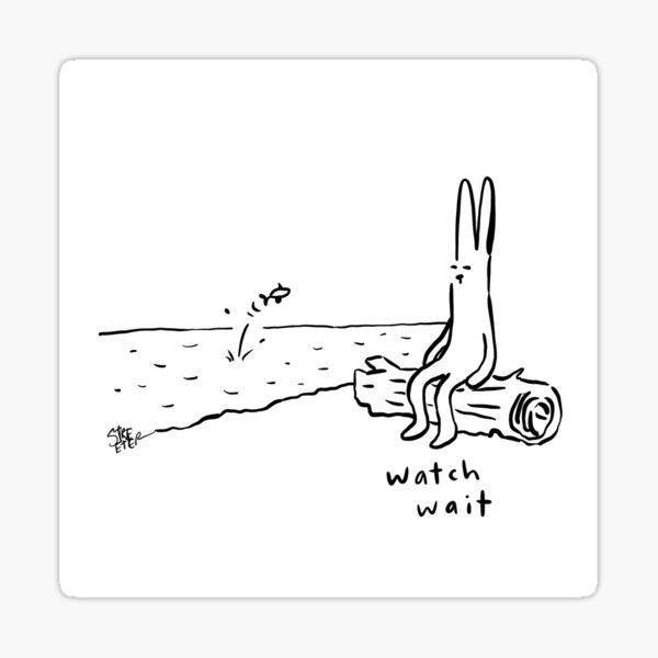 Watch/Wait Sticker