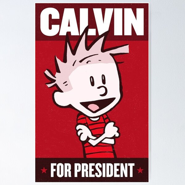 Artikelvorschau, Calvin für den Präsidenten entworfen und verkauft von bazilebetty.