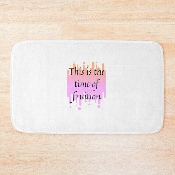 Item preview, This is the time of fruition. designed and sold by Aviksha.