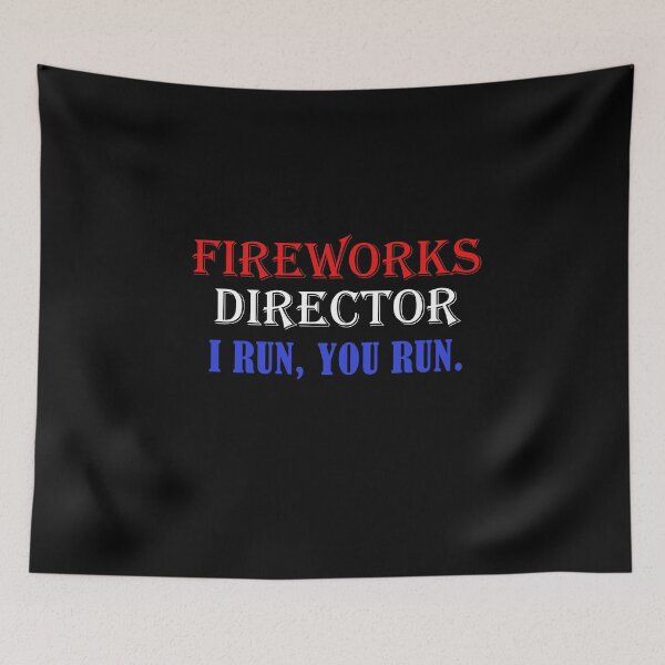 Item preview, Fireworks Director I Run, You Run. designed and sold by Masaw.