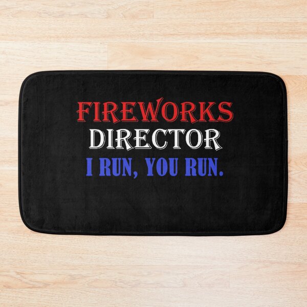 Item preview, Fireworks Director I Run, You Run. designed and sold by Masaw.