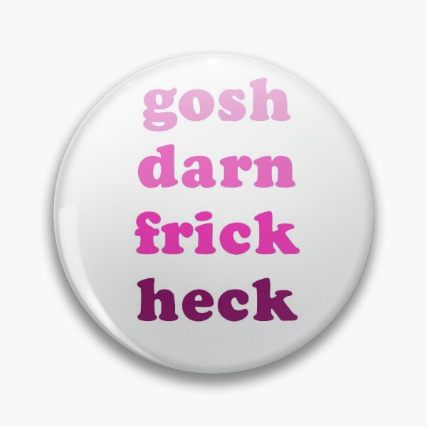 Item preview, gosh darn frick heck  designed and sold by nicolebamberger.