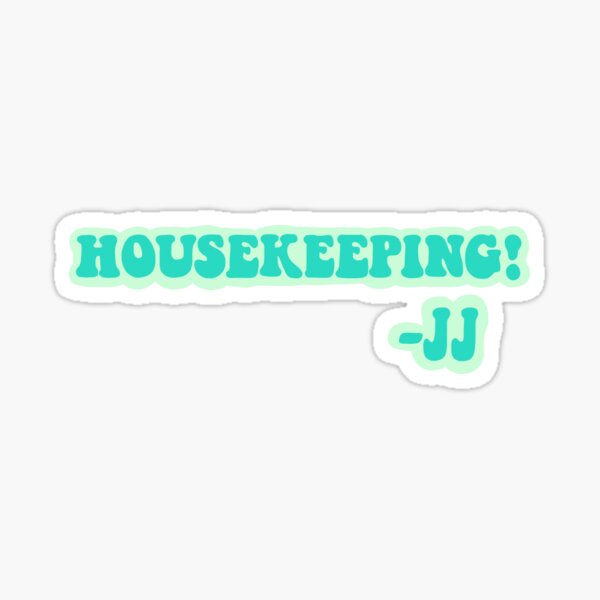 "outer banks jj housekeeping quote" Sticker for Sale by isabelanna