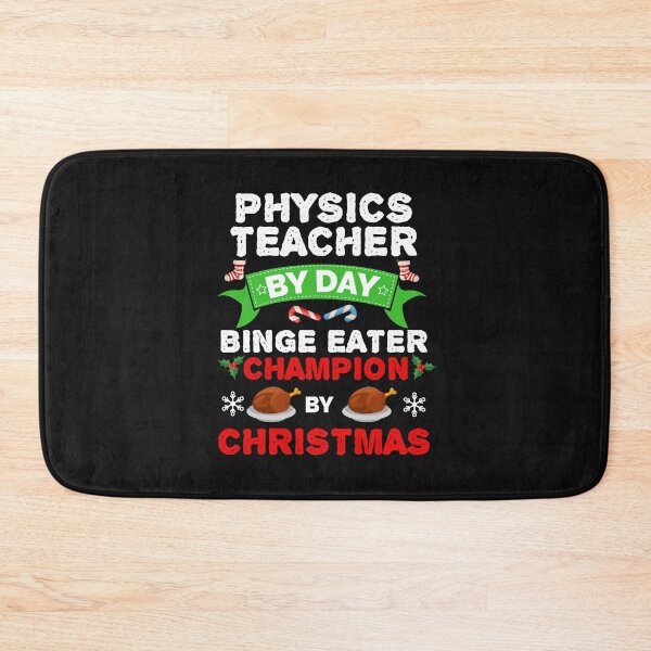 Item preview, Physics teacher by day Binge Eater by Christmas Xmas designed and sold by losttribe.