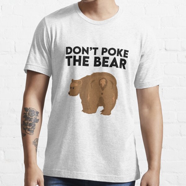 New Retro Style DON'T POKE THE BEAR® T-Shirt Available Now! – Sully's Brand