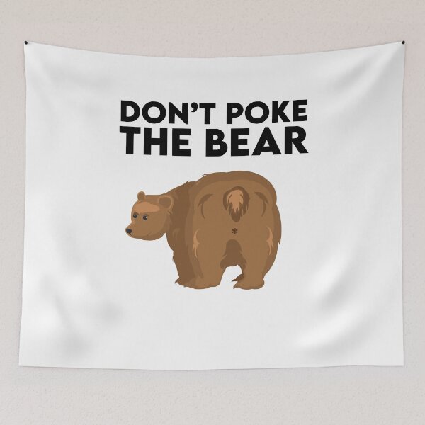 Item preview, Don't Poke The Bear designed and sold by Jonnydowntown.