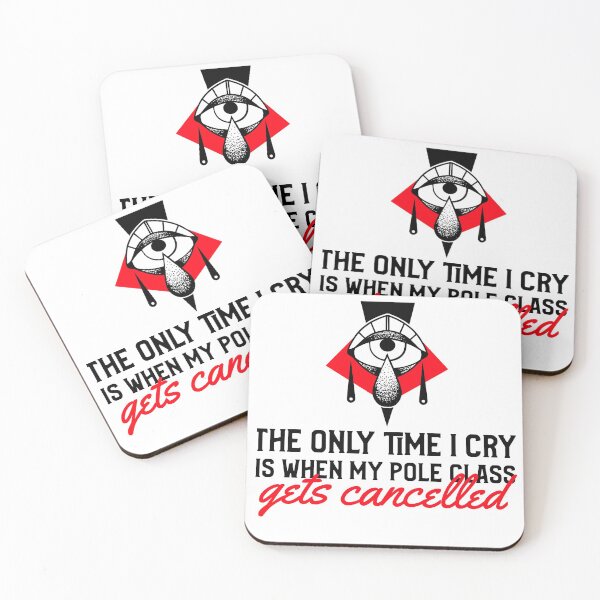 Item preview, I Only Cry When My Pole Class Gets Cancelled designed and sold by Mariannka.