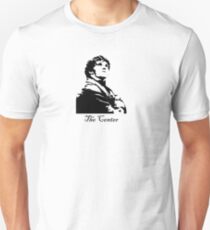 The Center Unisex T-Shirt