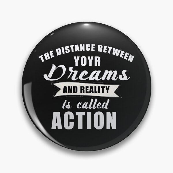 Item preview, The distance between your dreams and reality is called action t-shirt  designed and sold by bestdesigns2020.