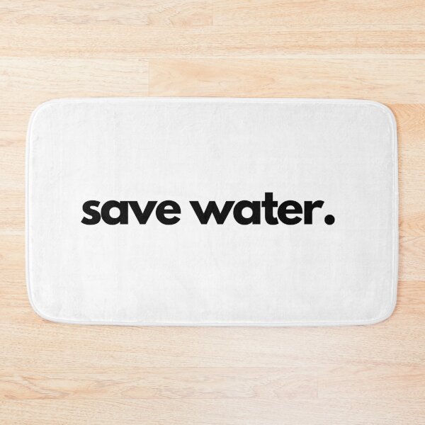 Item preview, Save water designed and sold by withlovefrom.