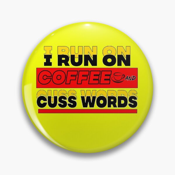 Item preview, I Run on Coffee and Cuss Words designed and sold by CLICKMIX.