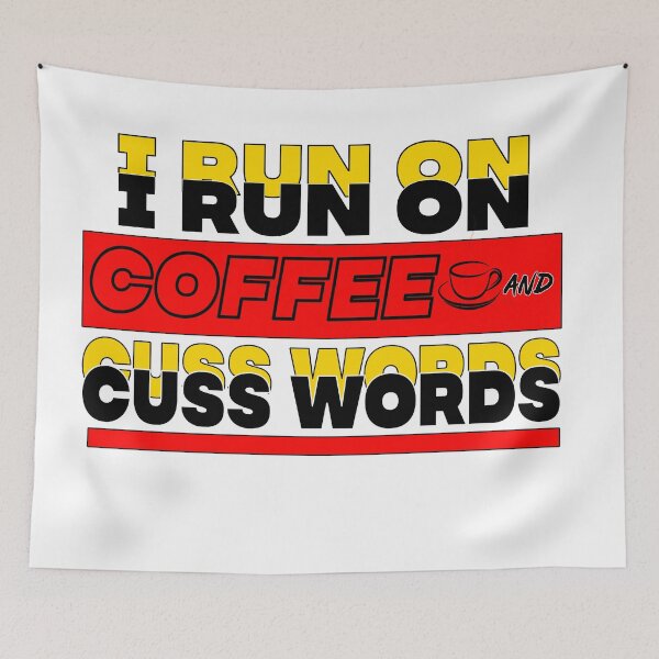 Item preview, I Run on Coffee and Cuss Words designed and sold by CLICKMIX.