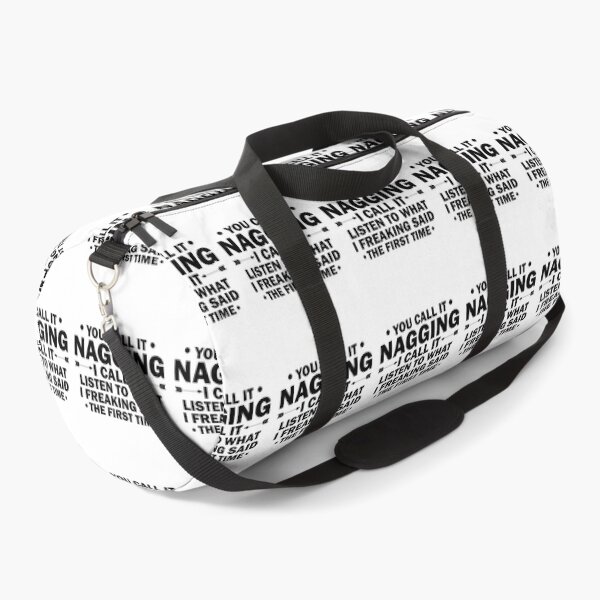 Item preview, You Call It Nagging I Call It Listen to What I Freaking Said Funny designed and sold by TheMattDesigns.