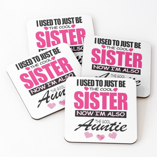 Item preview, I used to be a good sister ,Now i'm also the cool Auntie designed and sold by YAHIA-14.