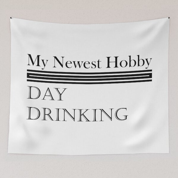 Item preview, My Newest Hobby Day Drinking Humorous Minimal Typography Black designed and sold by ColorMeHappy123.