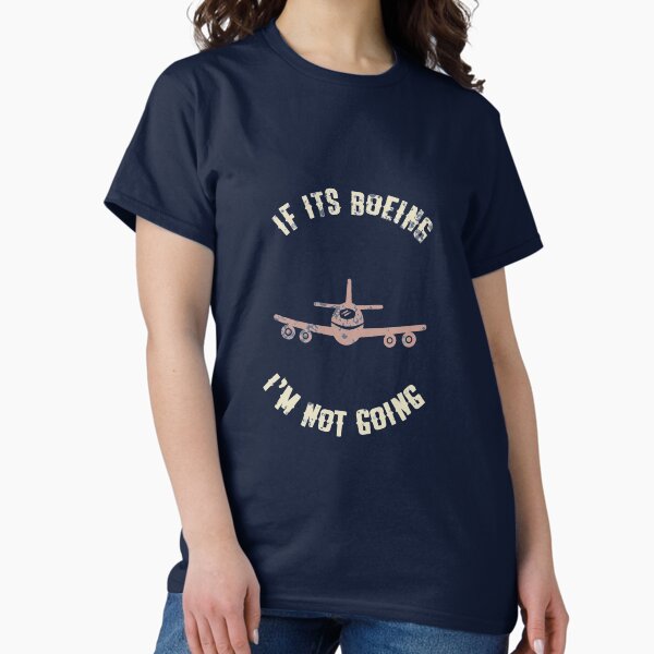 Item preview, If Its Boeing I'm Not Going designed and sold by Charlie Oscar.