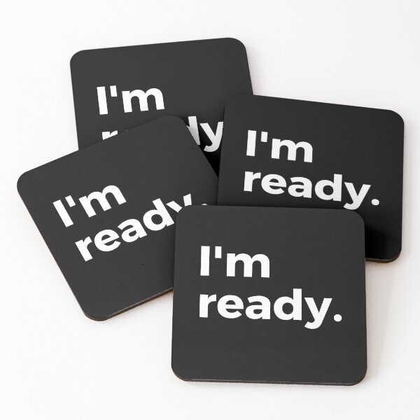 I'm ready. Set your attitude. Define your mindset. Coasters (Set of 4)