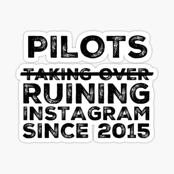 Item preview, Pilots Ruining Instagram Since 2015 designed and sold by Charlie Oscar.