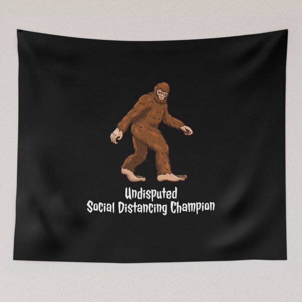 Item preview, Bigfoot: Undisputed Social Distancing World Champion designed and sold by friendlyspoon.