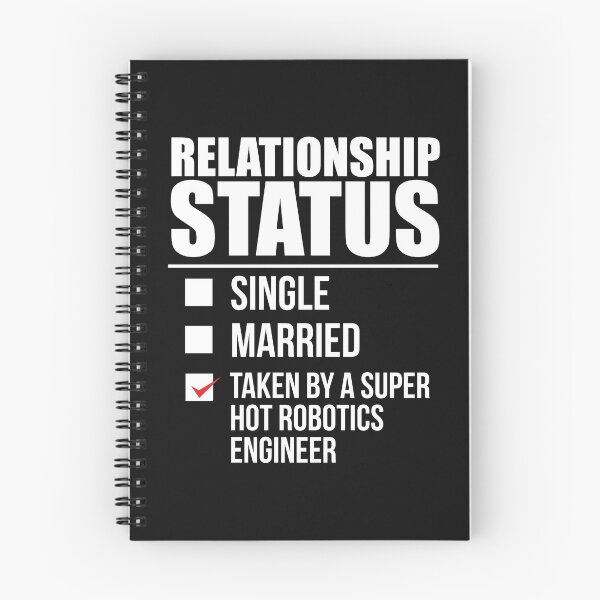 Item preview, Relationship status taken by super hot Robotics Engineer Valentine's Day designed and sold by losttribe.