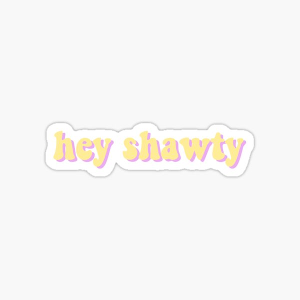 Shawty Like A Melody Gifts & Merchandise for Sale