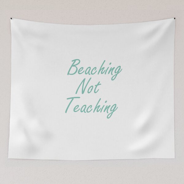 Item preview,  Funny Teacher Beaching Not Teaching designed and sold by camelia khaled.